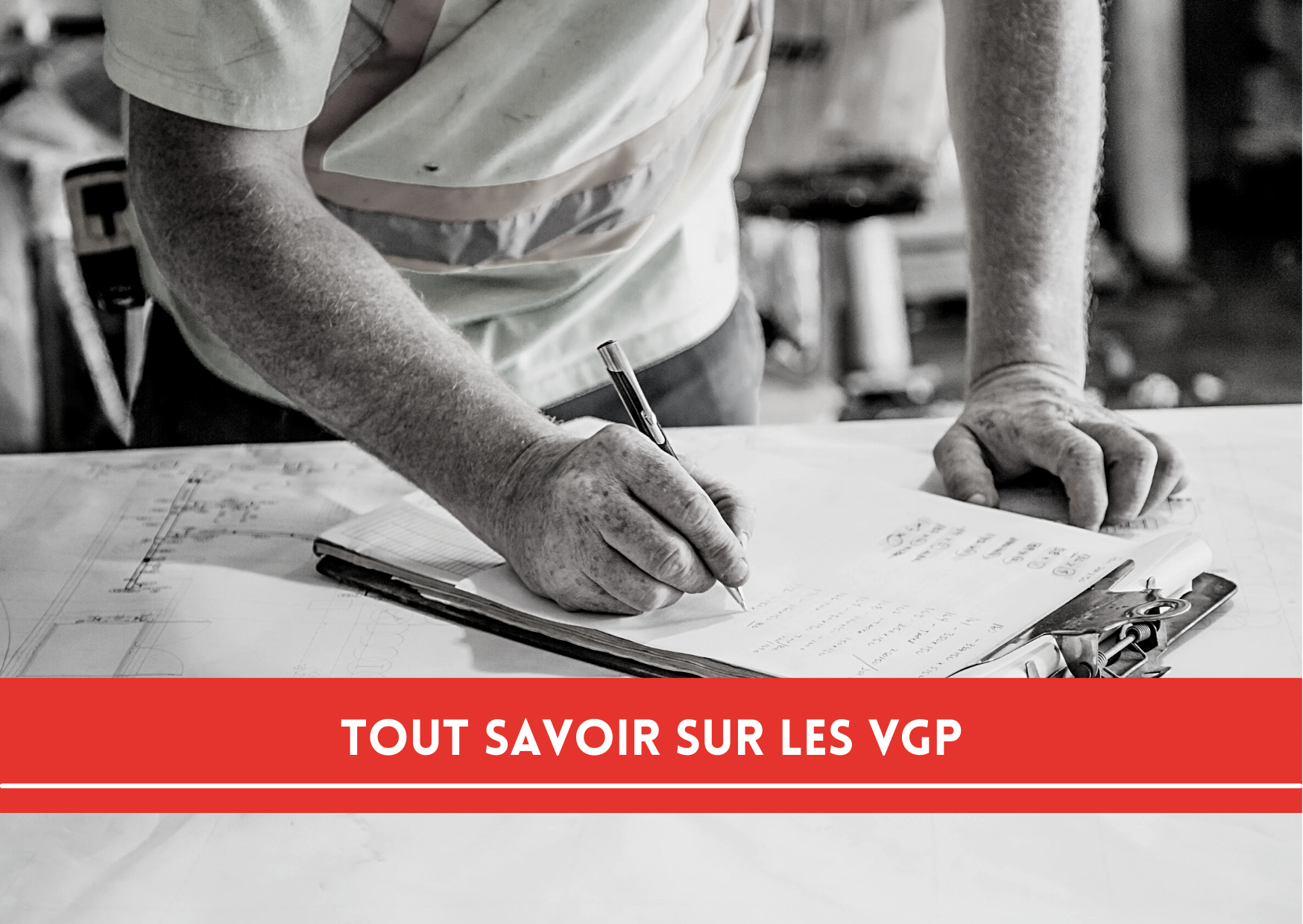 Tout savoir sur les VGP